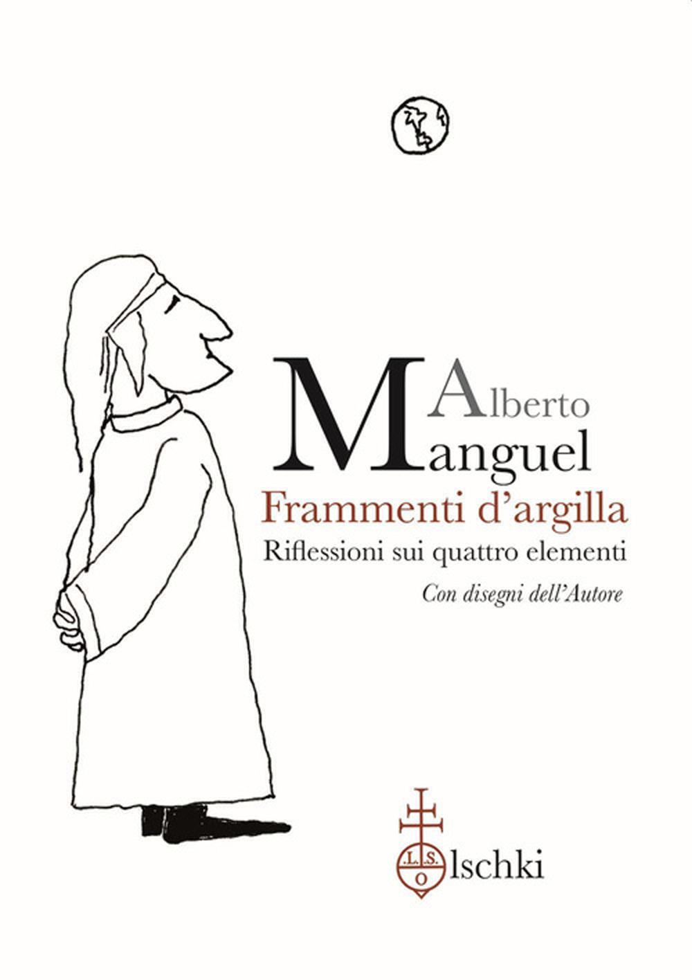 Libro Frammenti d'argilla. Riflessioni sui quattro elementi di Alberto Manguel - ean 9788822268792 - Olschki