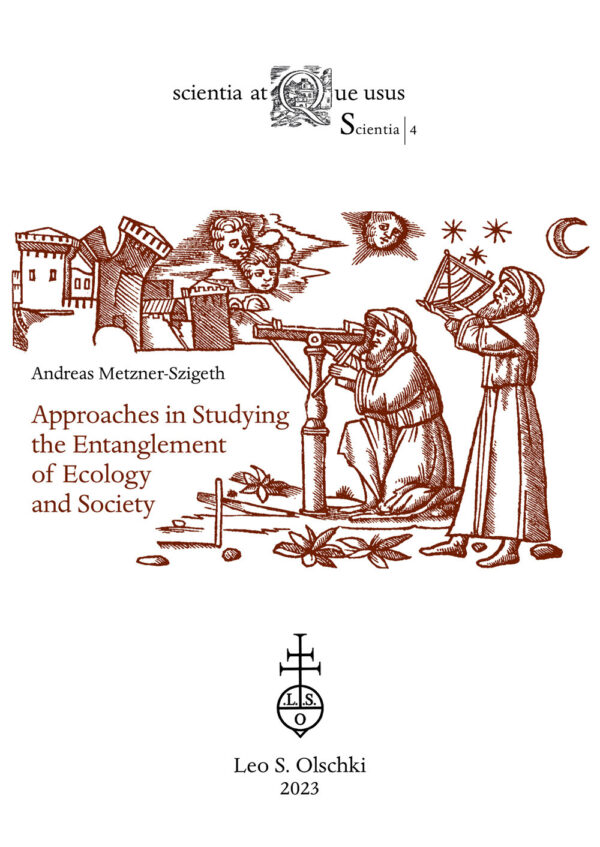 Libro Approaches in studying the entanglement of ecology and society di Andreas Metzner-Szigeth - ean 9788822268853 - Olschki