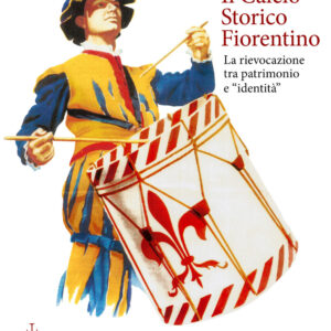 Libro calcio storico fiorentino. La rievocazione tra patrimonio e «identità» di Dario Nardini - ean 9788822268921 - Olschki