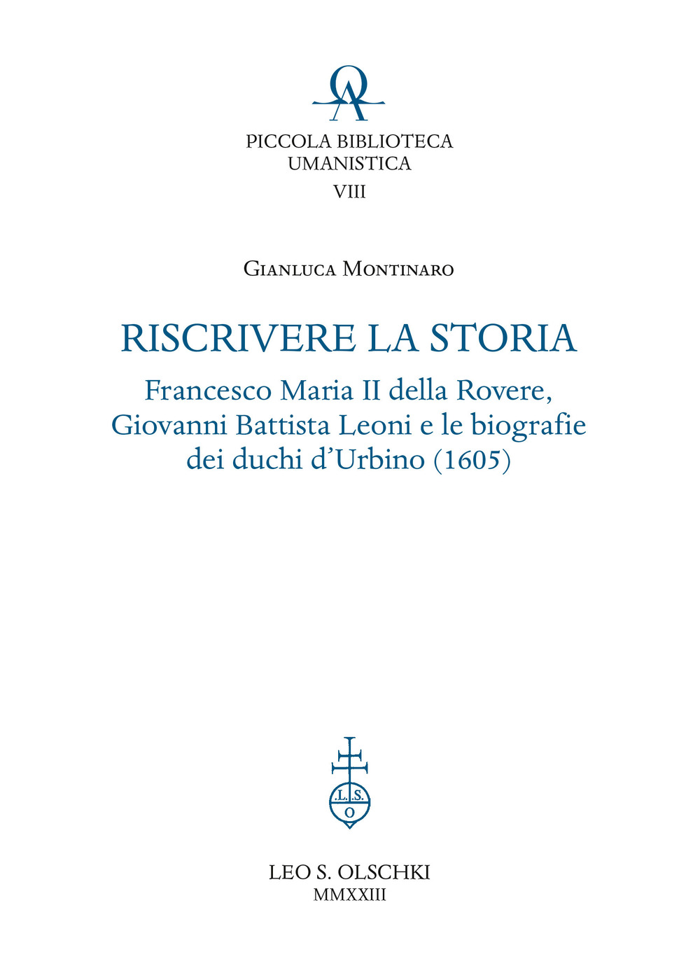 Libro Riscrivere la storia. Francesco Maria II della Rovere