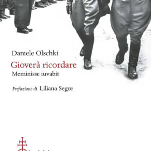 Libro Gioverà ricordare. Meminisse iuvabit di Daniele Olschki - ean 9788822269041 - Olschki