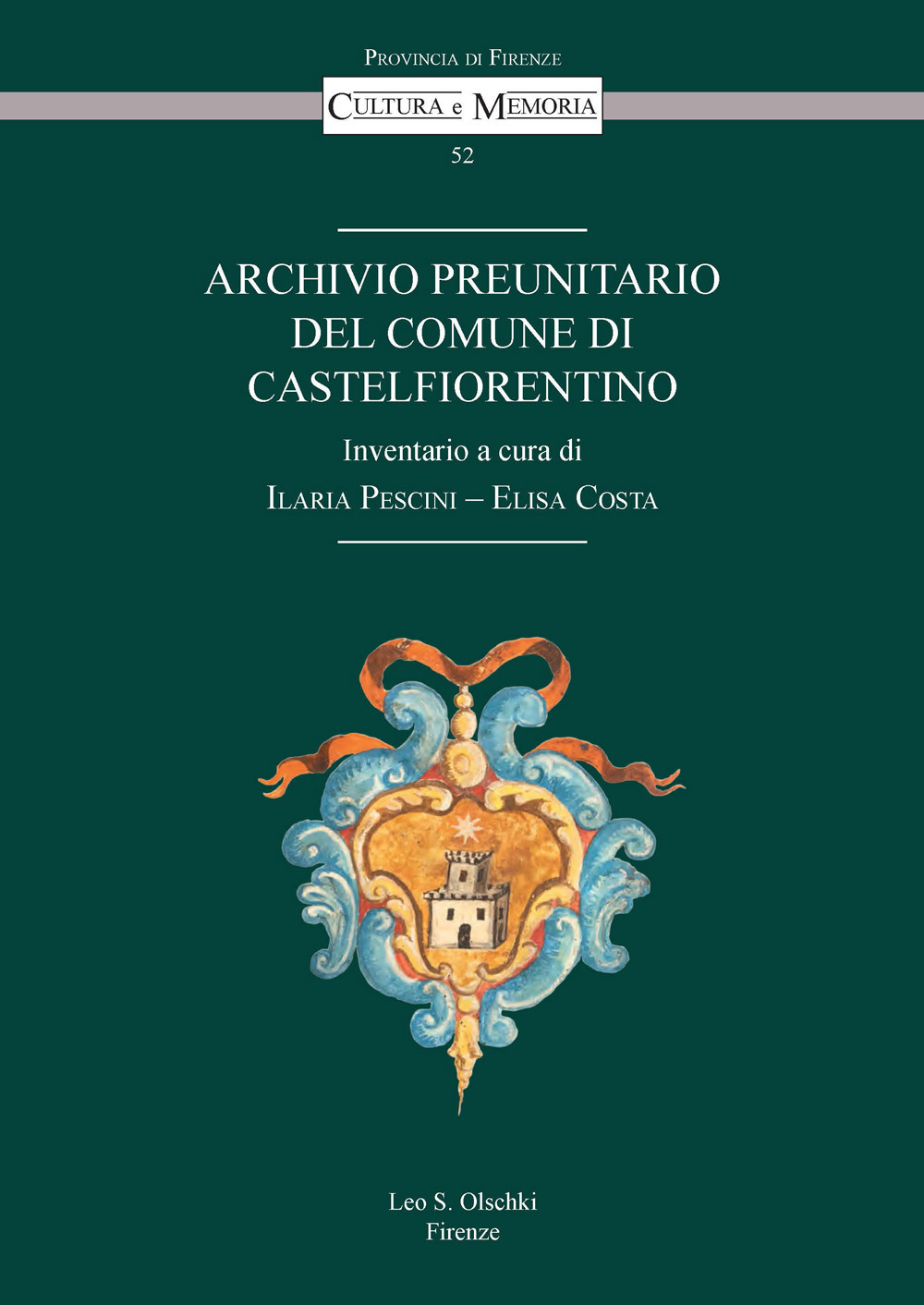 Libro Archivio preunitario del Comune di Castelfiorentino di  - ean 9788822269256 - Olschki