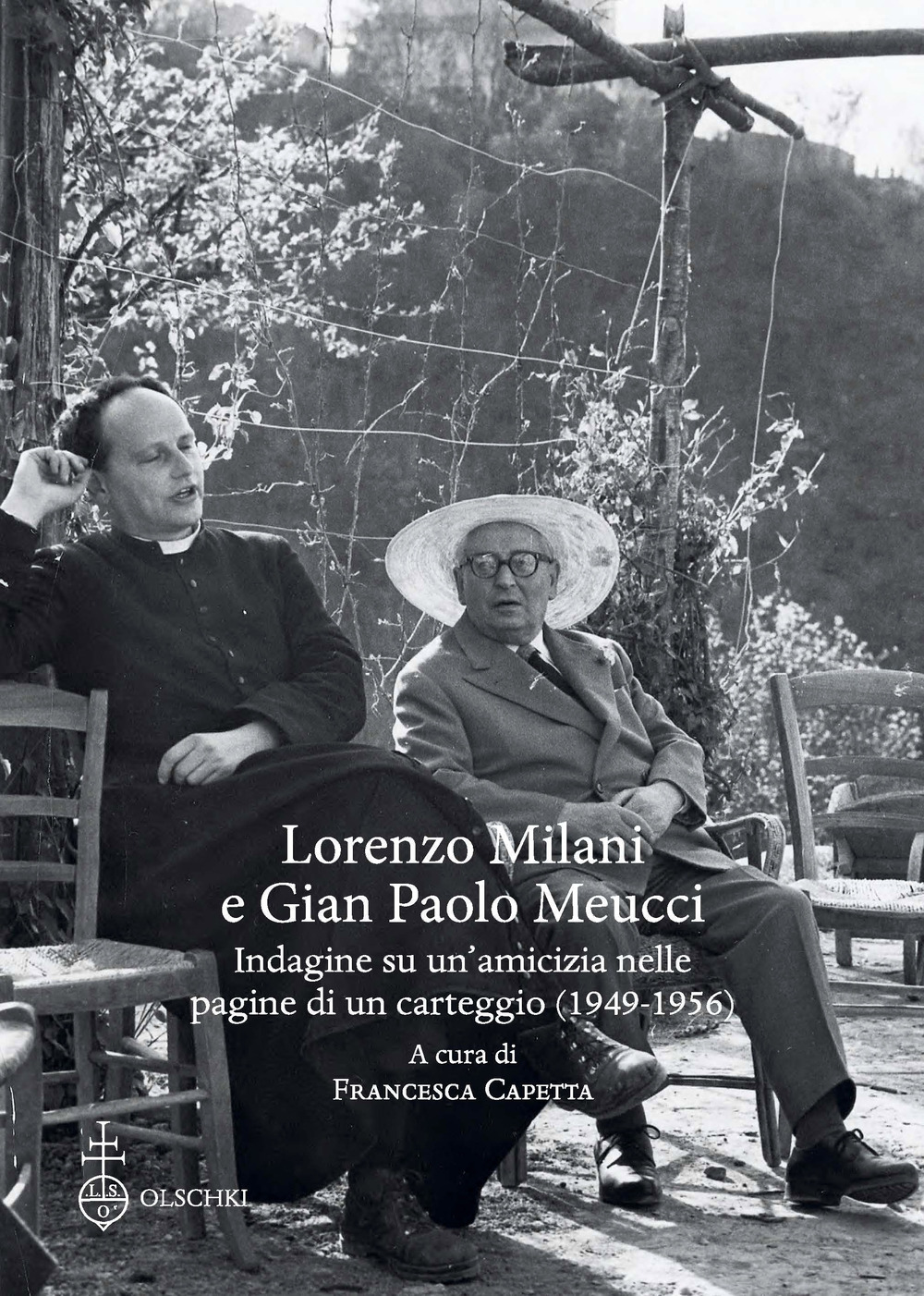 Libro Lorenzo Milani e Gian Paolo Meucci. Indagine su un'amicizia nelle pagine di un carteggio (1949-1956) di  - ean 9788822269270 - Olschki