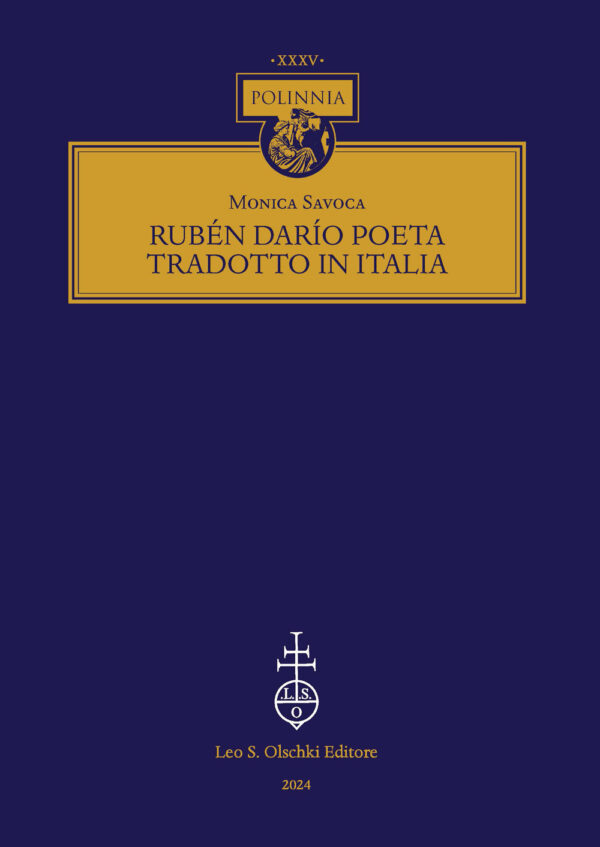 Libro Rubén Darío poeta tradotto in Italia di Monica Savoca - ean 9788822269287 - Olschki