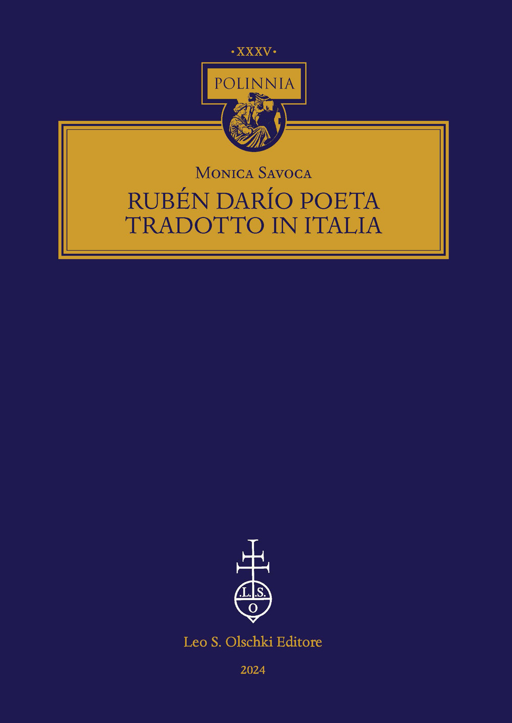 Libro Rubén Darío poeta tradotto in Italia di Monica Savoca - ean 9788822269287 - Olschki
