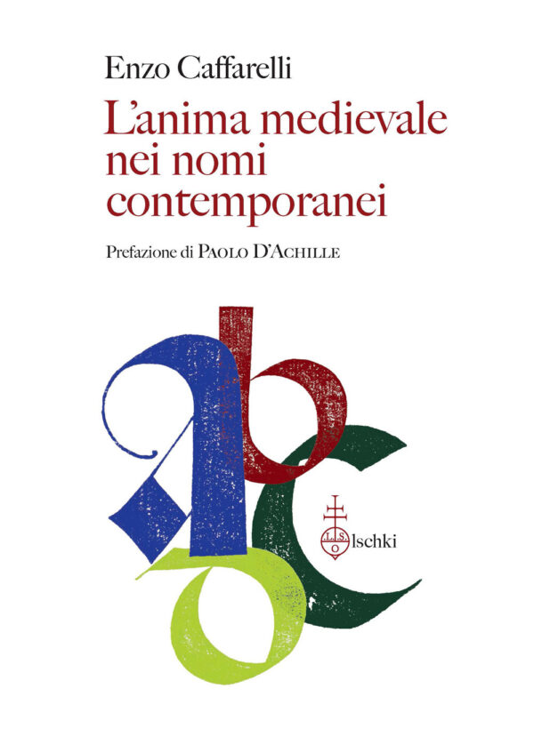 Libro anima medievale nei nomi contemporanei di Enzo Caffarelli - ean 9788822269294 - Olschki