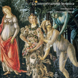 Libro «Primavera» di Botticelli. Un'interpretazione botanica di Mirella Levi D'Ancona - ean 9788822269317 - Olschki
