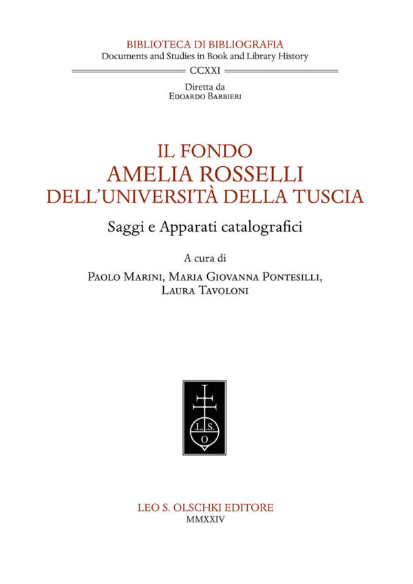 Libro fondo Amelia Rosselli dell'Università della Tuscia. Saggi e apparati catalografici di  - ean 9788822269331 - Olschki