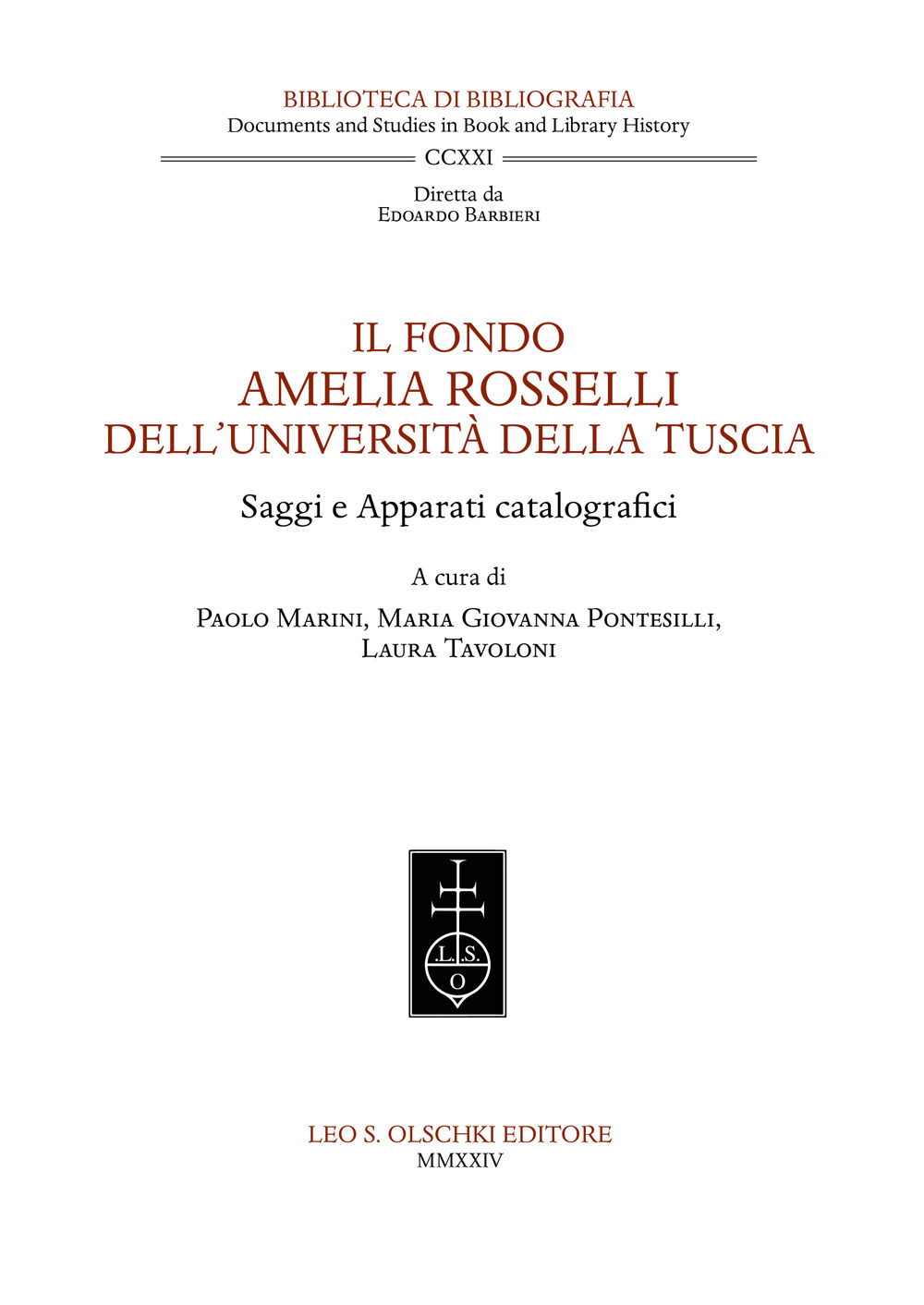 Libro fondo Amelia Rosselli dell'Università della Tuscia. Saggi e apparati catalografici di  - ean 9788822269331 - Olschki