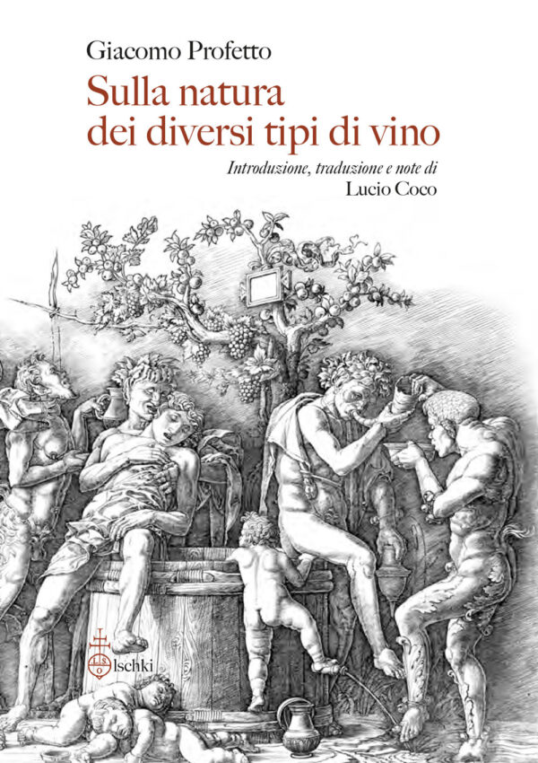 Libro Sulla natura dei diversi tipi di vino. De diversorum vini generum natura di Giacomo Profetto - ean 9788822269508 - Olschki