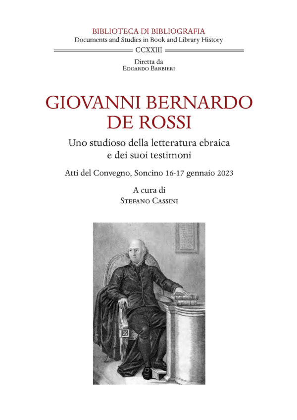 Libro Giovanni Bernardo De Rossi. Uno studioso della letteratura ebraica e dei suoi testimoni. Atti del Convegno (Soncino