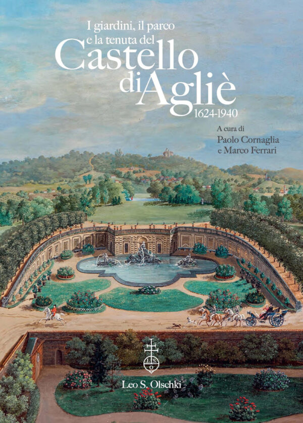 Libro giardini e il parco del Castello di Agliè (1624-1940). Dall'impianto formale al disegno paesaggistico di  - ean 9788822269706 - Olschki