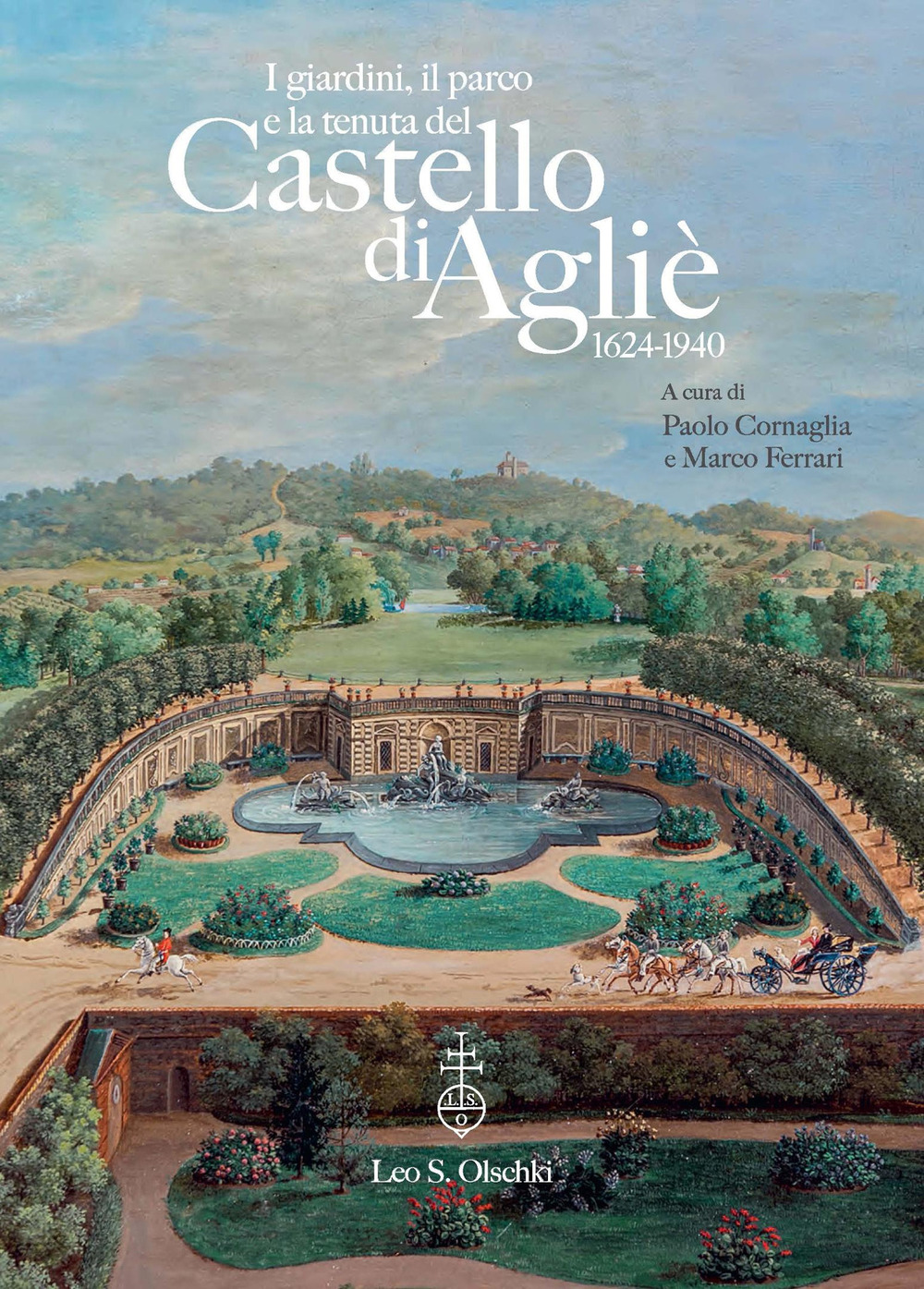 Libro giardini e il parco del Castello di Agliè (1624-1940). Dall'impianto formale al disegno paesaggistico di  - ean 9788822269706 - Olschki
