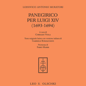 Libro Panegirico per Luigi XIV (1693-1694) di Lodovico Antonio Muratori - ean 9788822269751 - Olschki