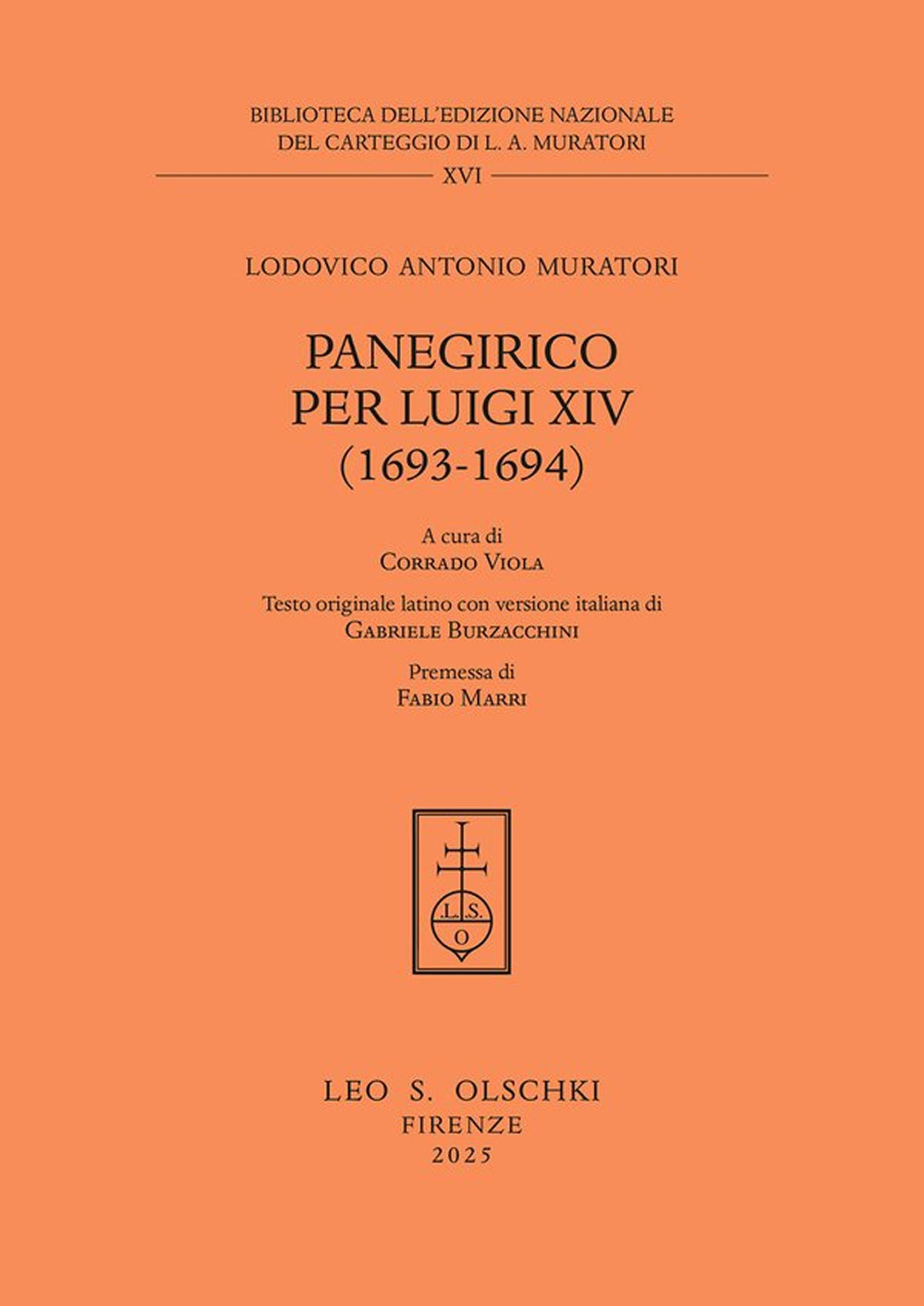 Libro Panegirico per Luigi XIV (1693-1694) di Lodovico Antonio Muratori - ean 9788822269751 - Olschki