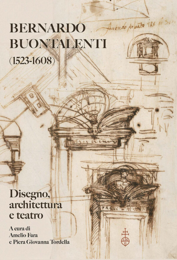 Libro Bernardo Buontalenti (1523-1608). Disegno