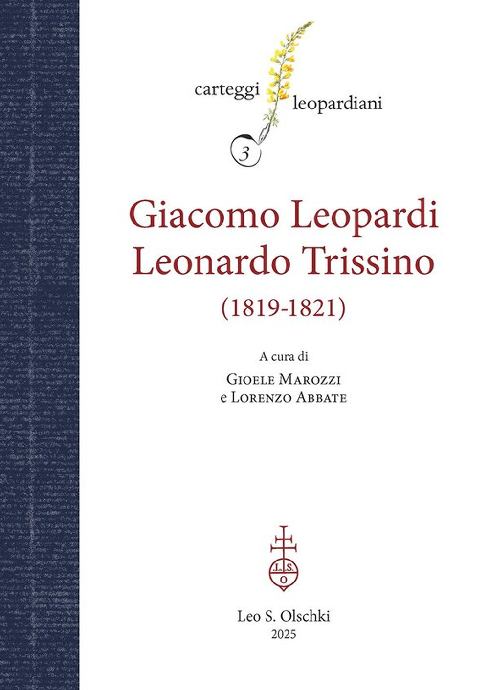 Libro Carteggio Giacomo Leopardi - Leonardo Trissino (1819-1821) di  - ean 9788822269829 - Olschki