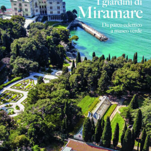 Libro I giardini di Miramare. Da parco eclettico a museo verde di Andreina Contessa - ean 9788822269911 - Olschki