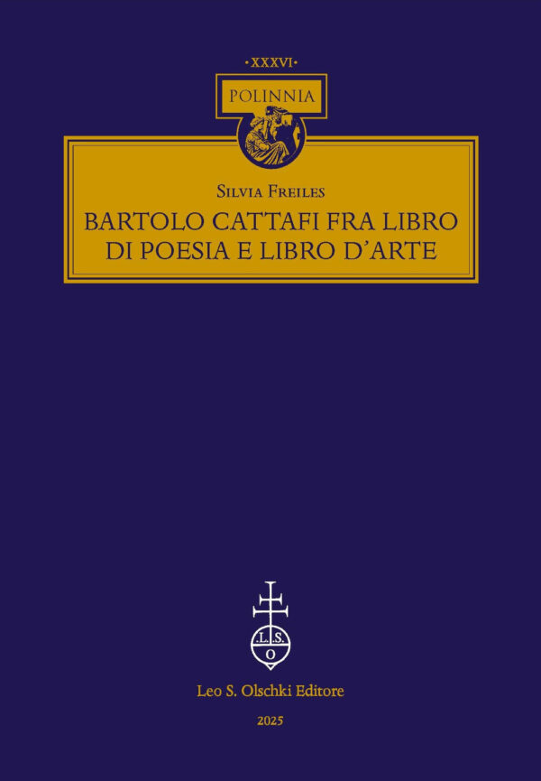 Libro Bartolo Cattafi fra libro di poesia e libro d'arte di Silvia Freiles - ean 9788822269942 - Olschki