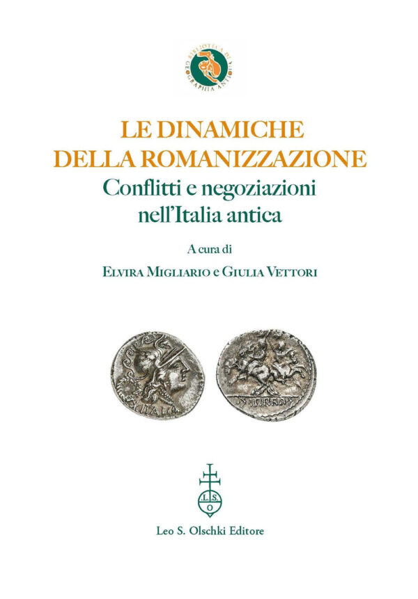 Libro dinamiche della romanizzazione. Conflitti e negoziazioni nell'Italia antica di  - ean 9788822269959 - Olschki