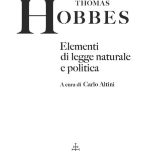 Libro Elementi di legge naturale e politica di Thomas Hobbes - ean 9788822295071 - Olschki