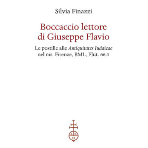Libro Boccaccio lettore di Giuseppe Flavio. Le postille alle Antiquitates Iudaicae nel ms. Firenze