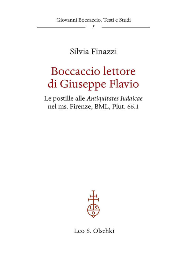 Libro Boccaccio lettore di Giuseppe Flavio. Le postille alle Antiquitates Iudaicae nel ms. Firenze