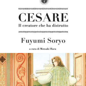 Libro Cesare. Il creatore che ha distrutto di Fuyumi Soryo - ean 9788822618047 - Star Comics