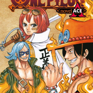 Libro nascita dei pirati di picche. One piece novel. Ace di Eiichiro Oda; Sho Hinata - ean 9788822620781 - Star Comics