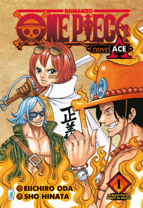 Libro nascita dei pirati di picche. One piece novel. Ace di Eiichiro Oda; Sho Hinata - ean 9788822620781 - Star Comics