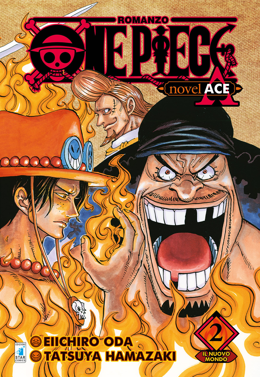 Libro nuovo mondo. One piece novel. Ace di Eiichiro Oda; Tatsuya Hamazaki - ean 9788822620828 - Star Comics