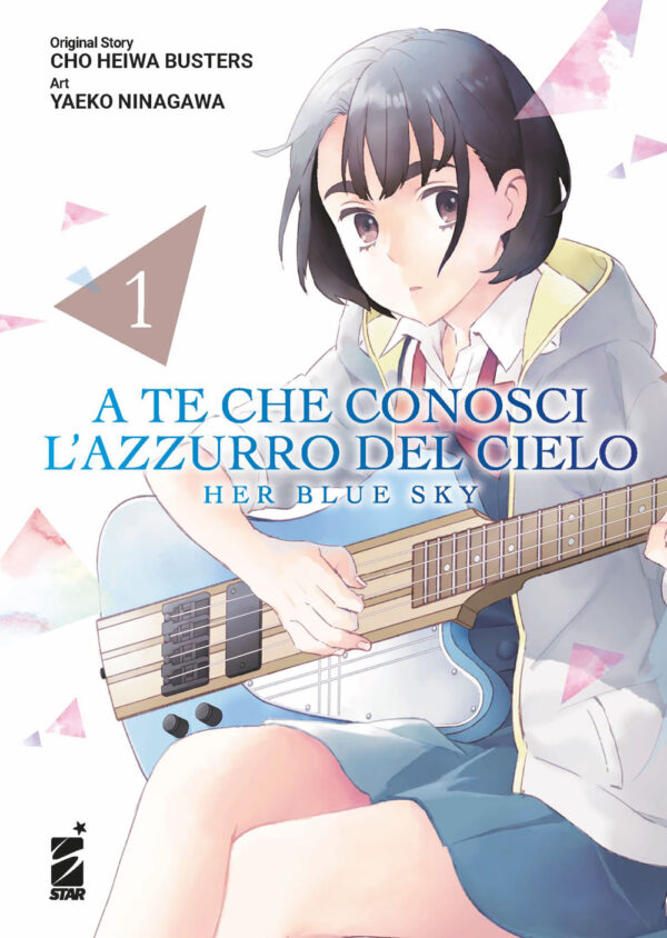 Libro A te che conosci l'azzurro del cielo. Her blue sky di Cho Heiwa Busters - ean 9788822628077 - Star Comics