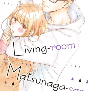 Libro Living-room Matsunaga-san di Keiko Iwashita - ean 9788822629685 - Star Comics