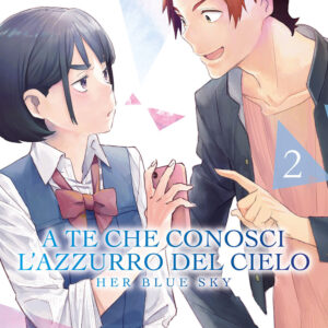 Libro A te che conosci l'azzurro del cielo. Her blue sky di Cho Heiwa Busters - ean 9788822629807 - Star Comics