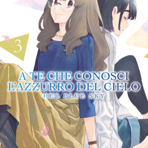 Libro A te che conosci l'azzurro del cielo. Her blue sky di Cho Heiwa Busters - ean 9788822630711 - Star Comics