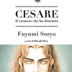 Libro Cesare. Il creatore che ha distrutto di Fuyumi Soryo - ean 9788822634610 - Star Comics