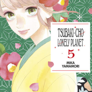 Libro Tsubaki-cho Lonely Planet. New edition di Mika Yamamori - ean 9788822636294 - Star Comics