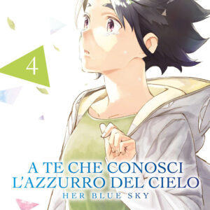 Libro A te che conosci l'azzurro del cielo. Her blue sky di Cho Heiwa Busters - ean 9788822636539 - Star Comics