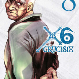 Libro X6. Crucisix di Shiryu Nakatake - ean 9788822655622 - Star Comics