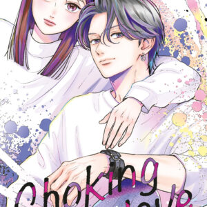 Libro Choking on love di Keiko Iwashita - ean 9788822662880 - Star Comics