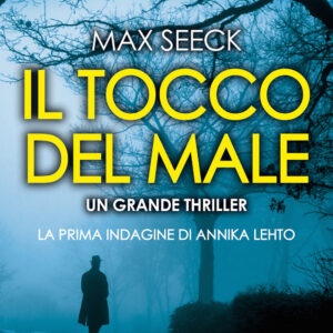 Libro tocco del male di Max Seeck - ean 9788822726063 - Newton Compton Editori