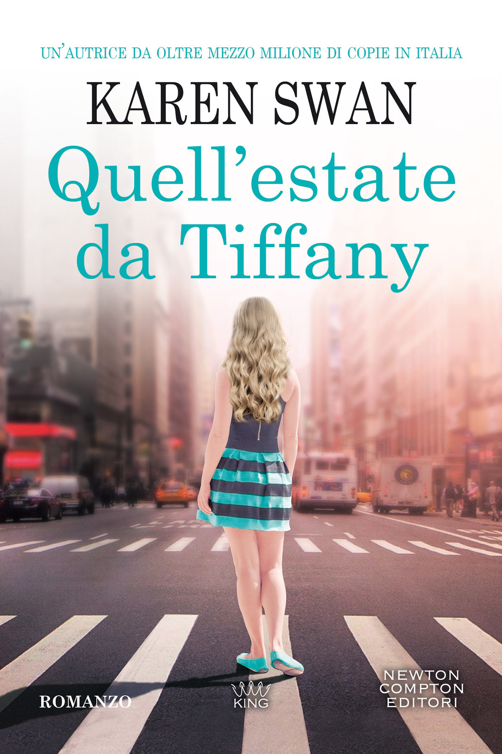 Libro Quell'estate da Tiffany di Karen Swan - ean 9788822732309 - Newton Compton Editori