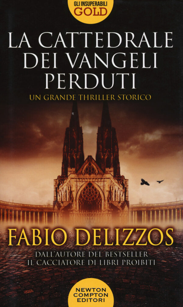 Libro cattedrale dei vangeli perduti di Fabio Delizzos - ean 9788822734501 - Newton Compton Editori