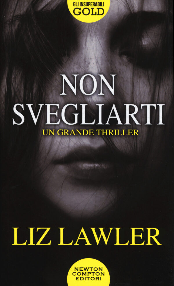 Libro Non svegliarti di Liz Lawler - ean 9788822734518 - Newton Compton Editori