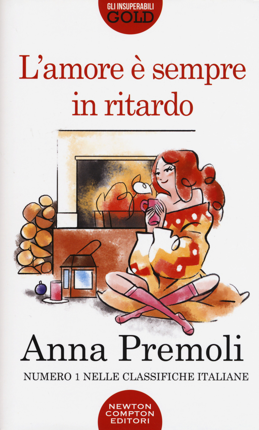Libro amore è sempre in ritardo di Anna Premoli - ean 9788822734549 - Newton Compton Editori