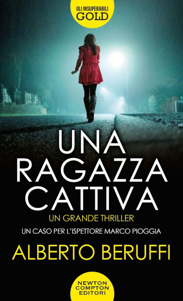 Libro ragazza cattiva di Alberto Beruffi - ean 9788822734563 - Newton Compton Editori
