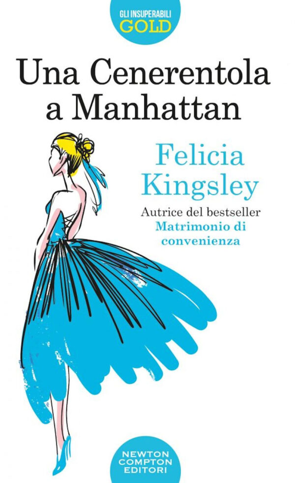 Libro Cenerentola a Manhattan di Felicia Kingsley - ean 9788822734655 - Newton Compton Editori