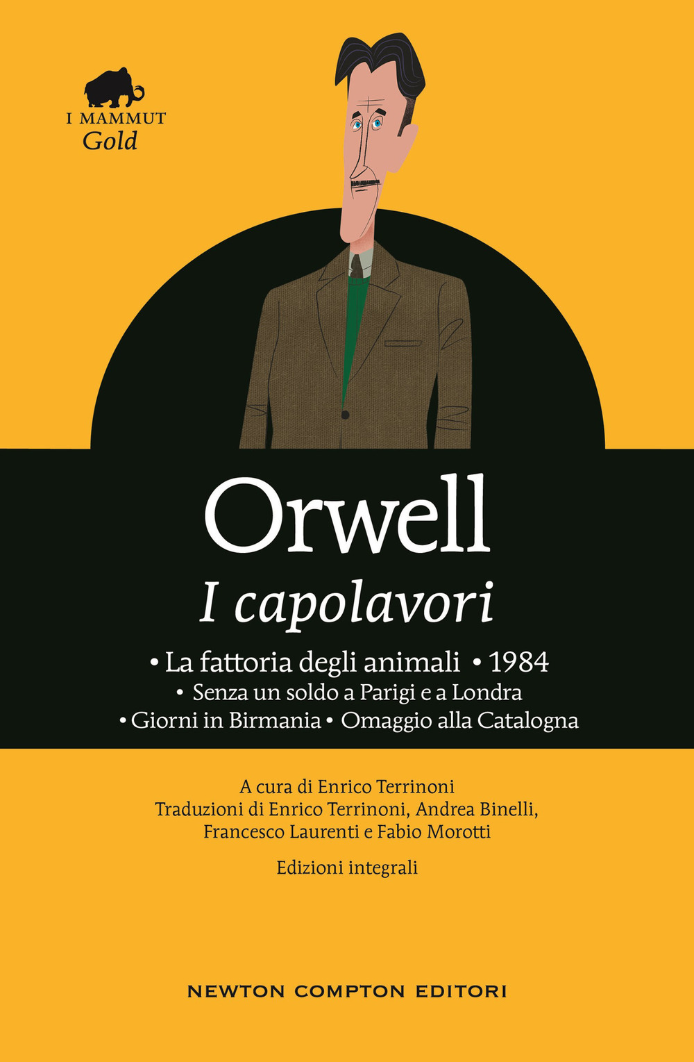 Libro capolavori: La fattoria degli animali-1984-Senza un soldo a Parigi e a Londra-Giorni in Birmania-Omaggio alla Catalogna di George Orwell - ean 9788822736765 - Newton Compton Editori