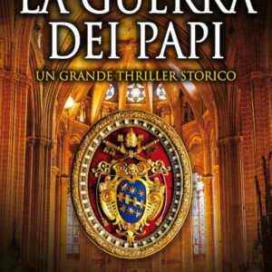 Libro guerra dei papi di Roberto Ciai; Marco Lazzeri - ean 9788822736901 - Newton Compton Editori