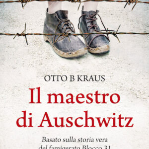 Libro maestro di Auschwitz di Otto B Kraus - ean 9788822736994 - Newton Compton Editori